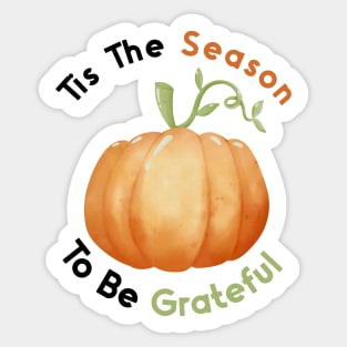 Tis The Season To Be Grateful Sticker